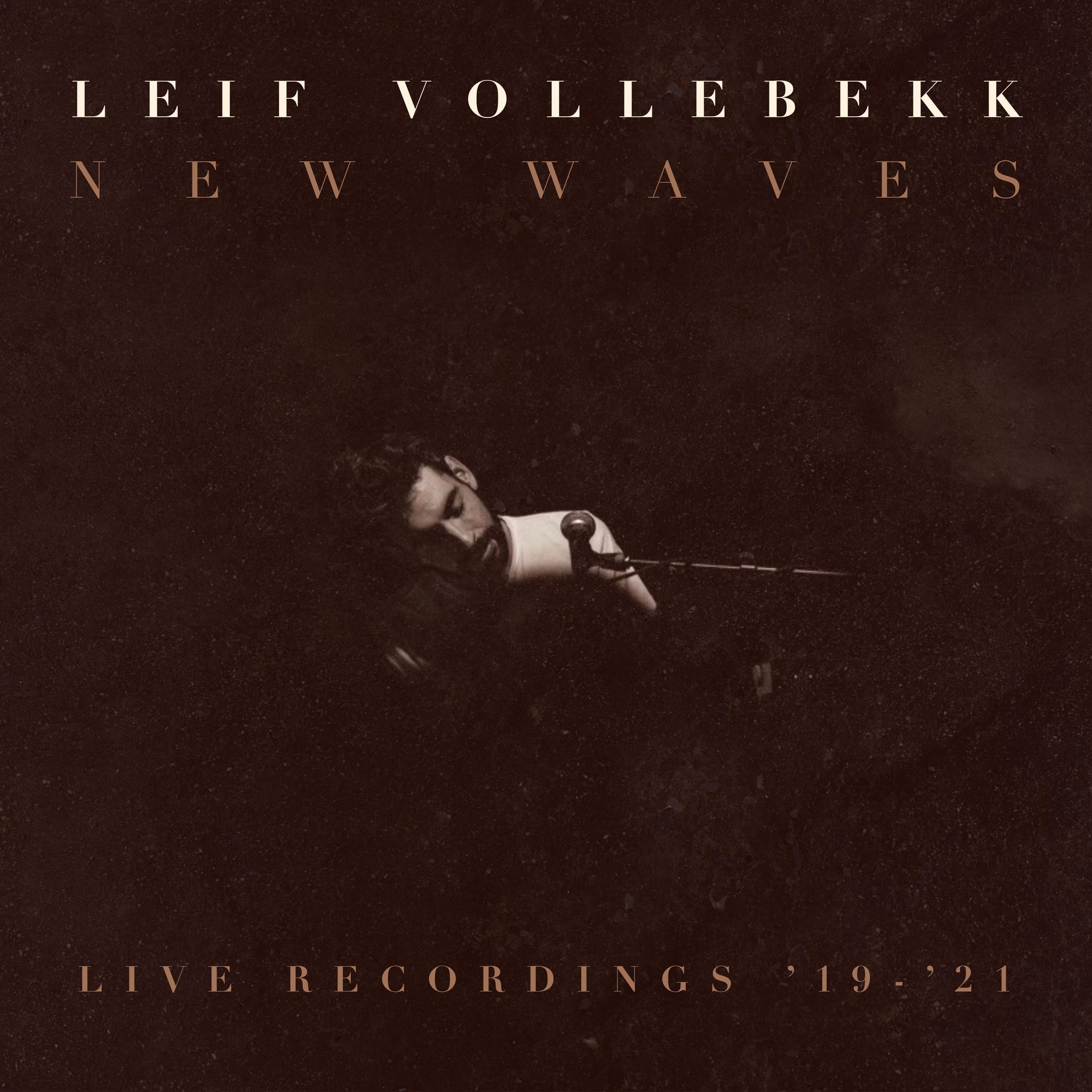 Leif Vollebekk - New Waves (Live Recordings '19 – '21)