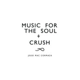 Music for the soul + CRUSH